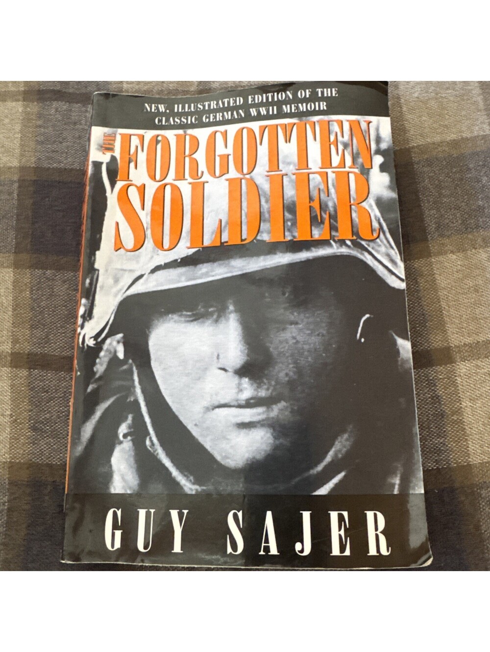 Forgotten Soldier: The Classic WWII Autobiography by Guy Sajer